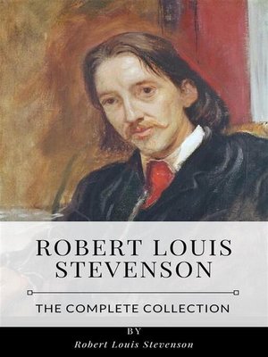 cover image of Robert Louis Stevenson &#8211; the Complete Collection